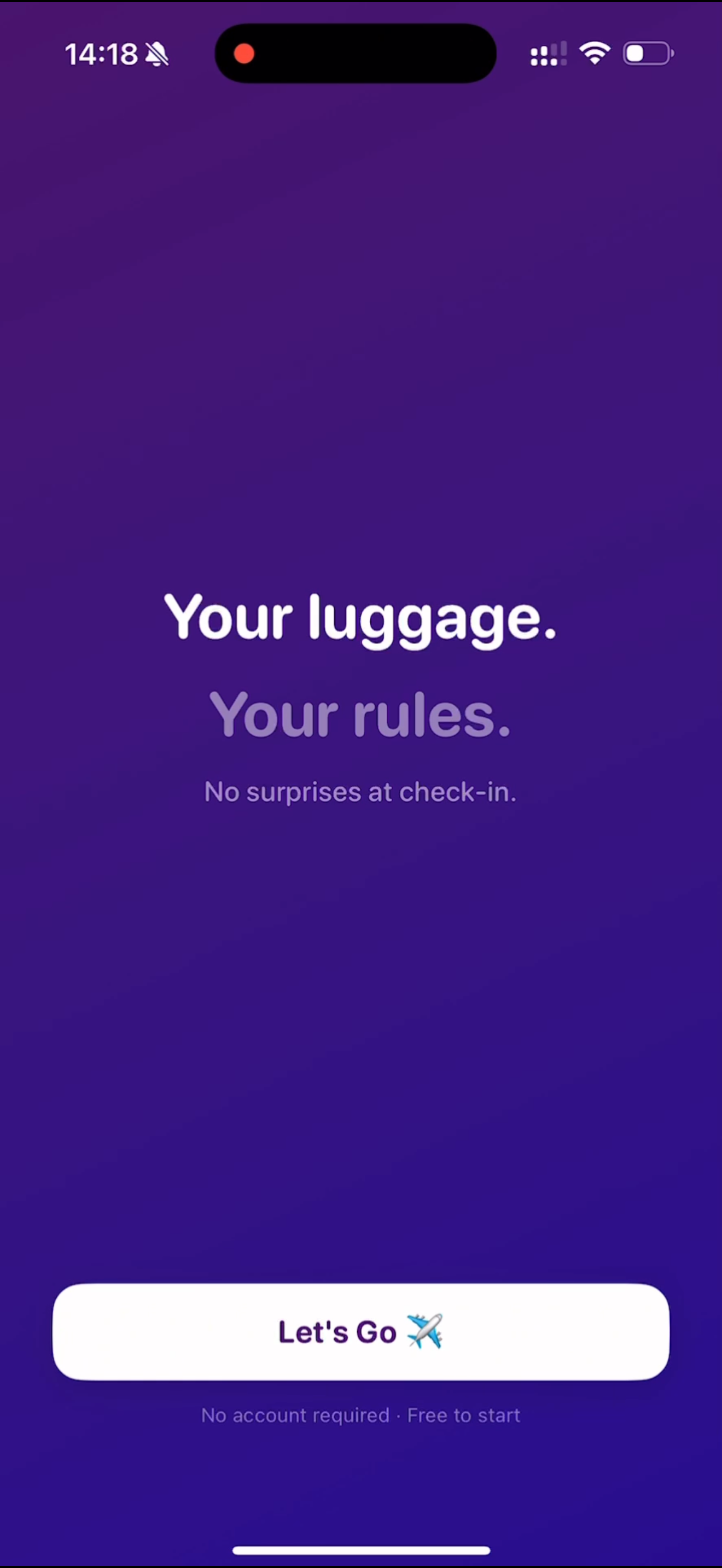 Your luggage. Your rules.